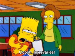 "Ooh, my ovaries!", -"Marge Gets a Job"